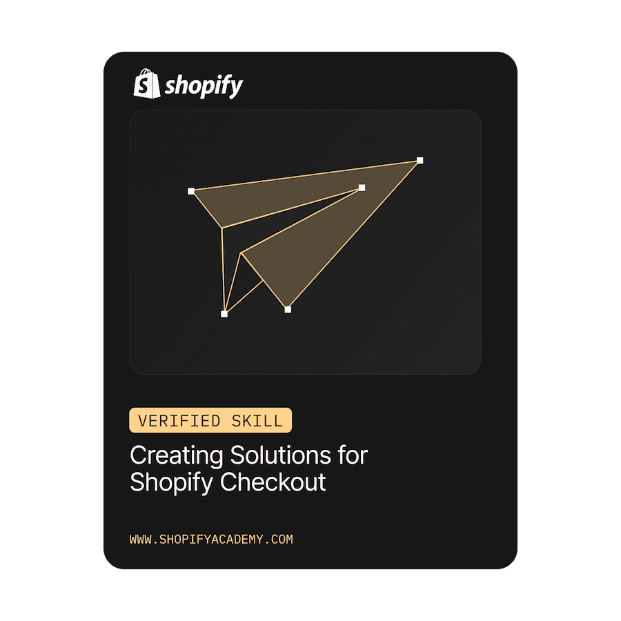Shopify Verified Skill: Creating Solutions for Shopify Checkout